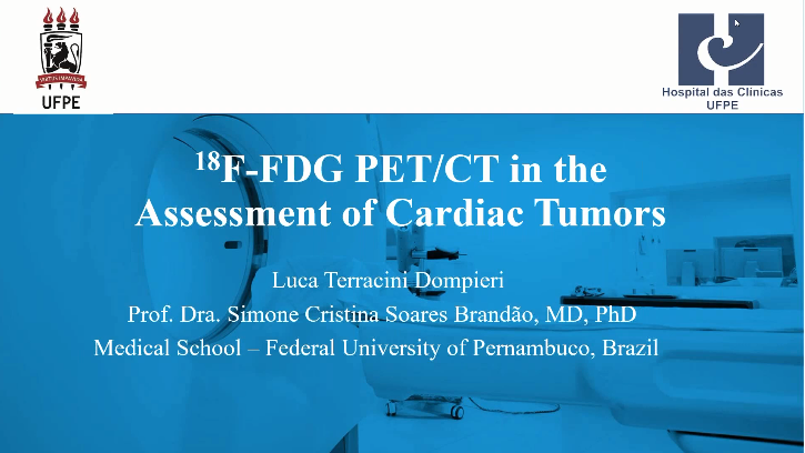 May 2020 S. America Monthly Case Review Webinar FDG PET/CT in the assessment of cardiac tumors