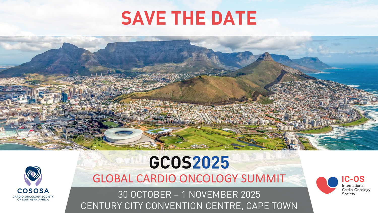 Save the date flyer for GCOS 2025. a cardio-oncology conference in South Africa with the following info:<br />
Dates: 30 Oct - 1 Nov 2025<br />
Location: Century City Convention Centre, Cape Town, South Africa